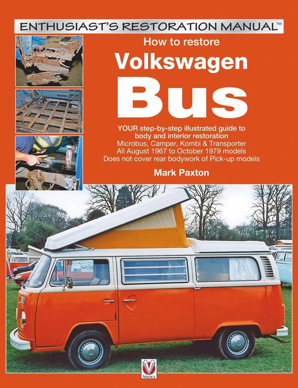 How to Restore Volkswagen (Bay Window) Bus, 9781845840938