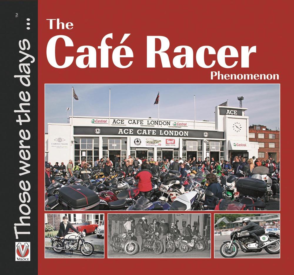 The Cafe Racer Phenomenon, 9781845842642
