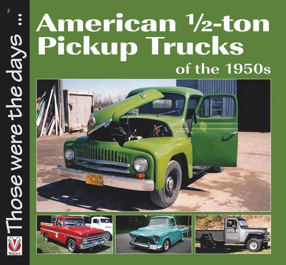 American 1/2-Ton Pickup Trucks of the 1950s, 9781845848026