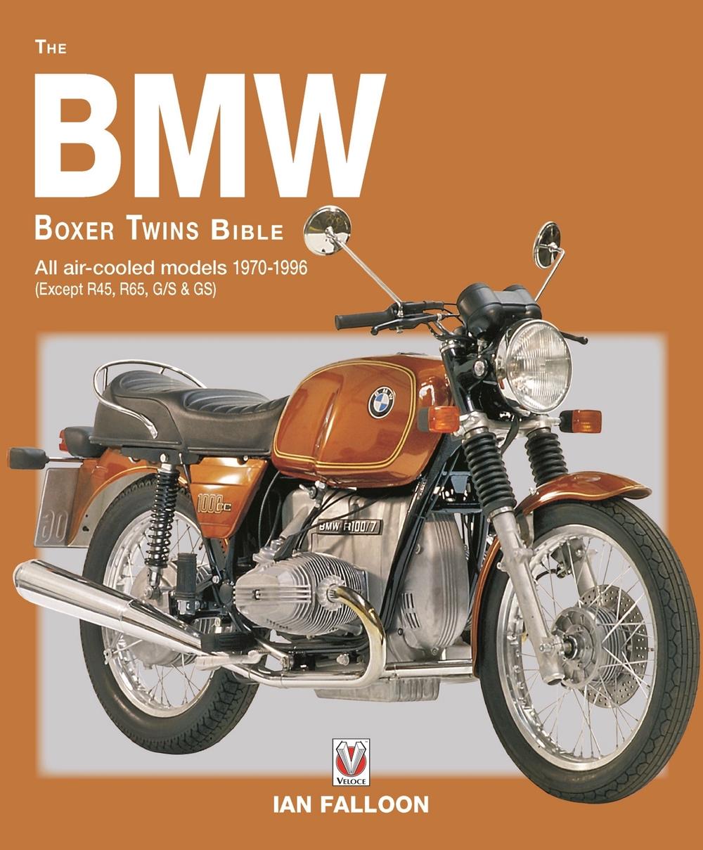 The BMW Boxer Twins 1970-1996 Bible, 9781845849993