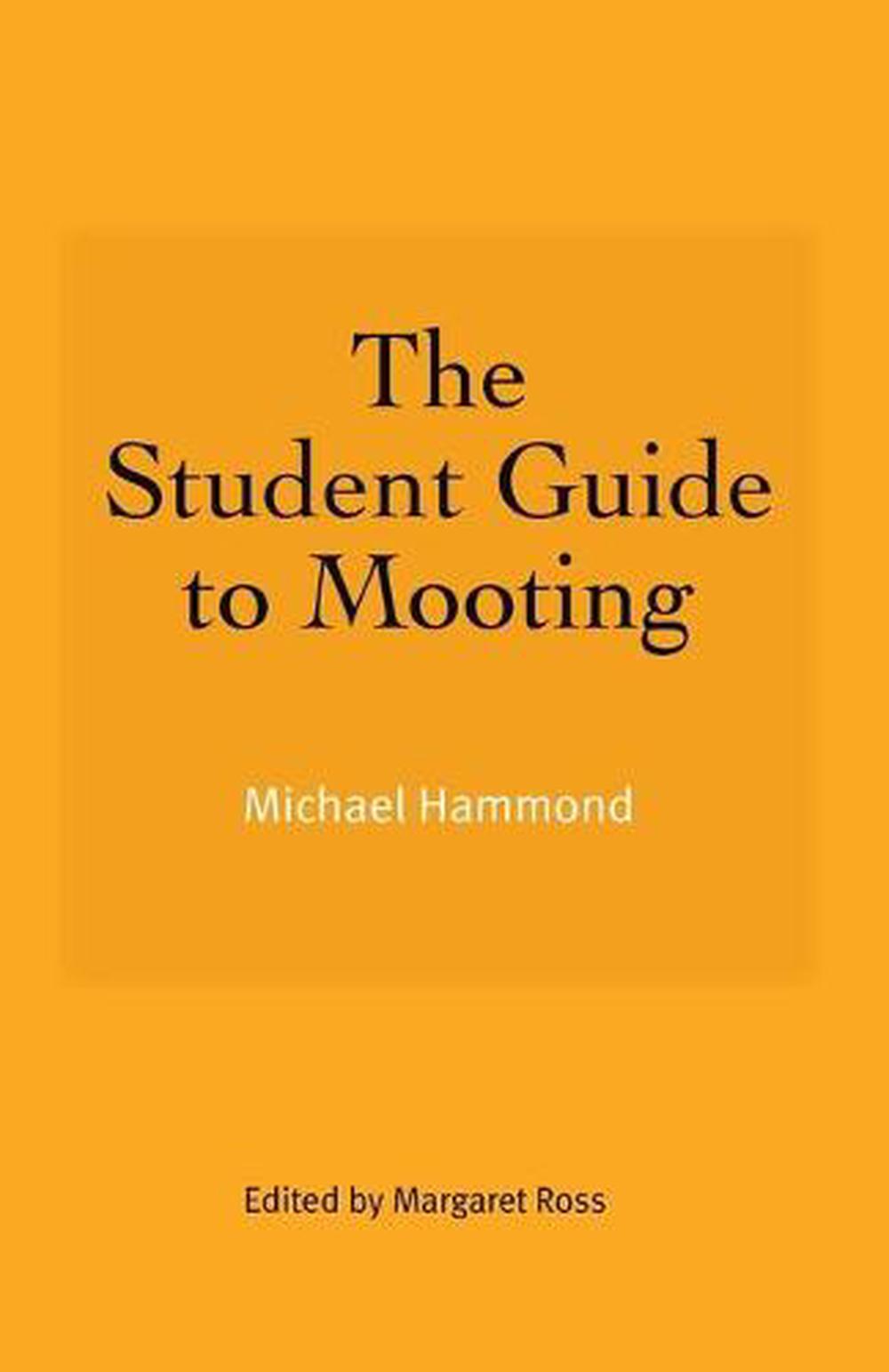 The Student Guide to Mooting, 9781845861131