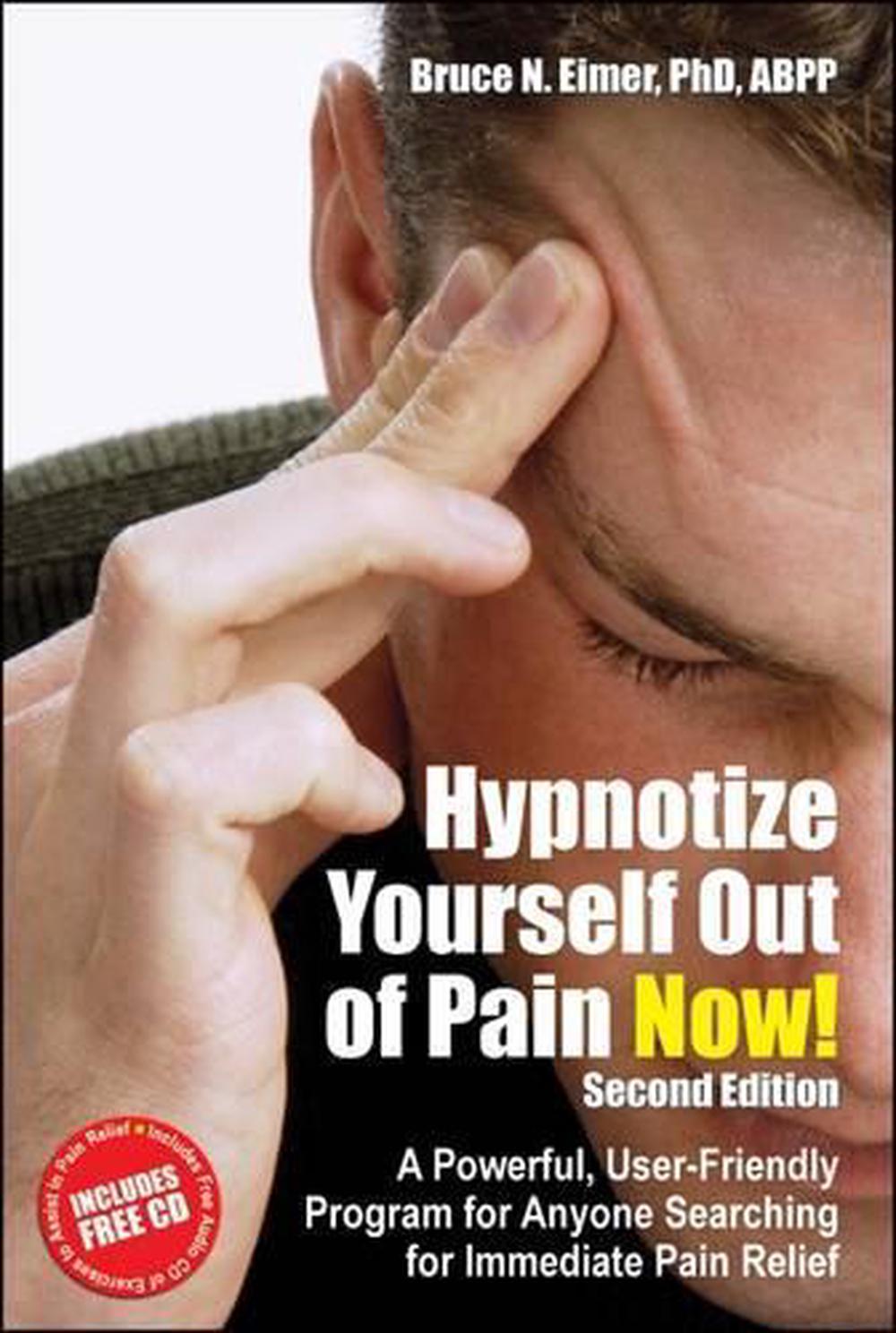 Hypnotize Yourself Out of Pain Now!, 9781845900878