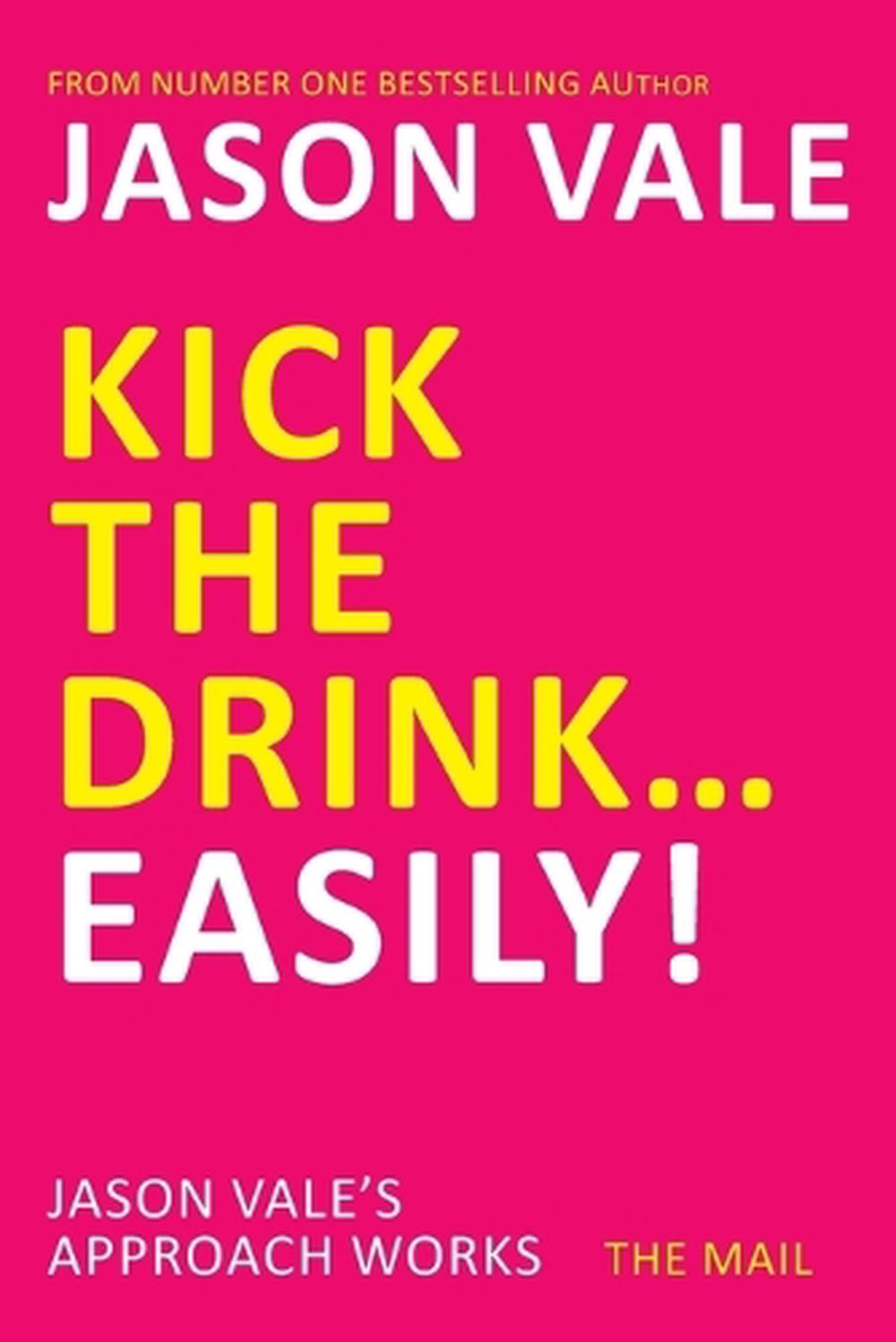 Kick the Drink...Easily!, 9781845903909