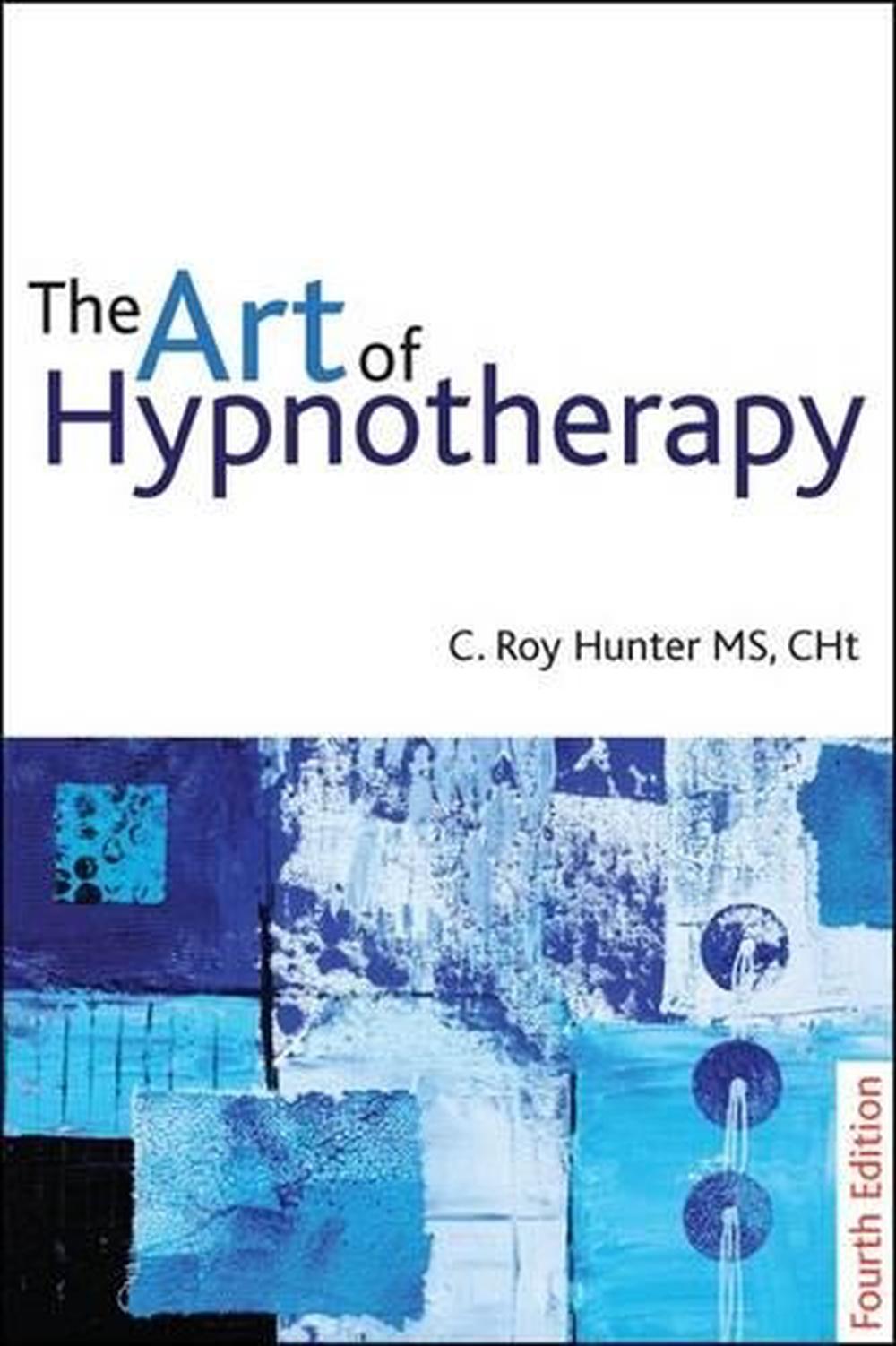 The Art of Hypnotherapy, 4th Edition, 9781845904401