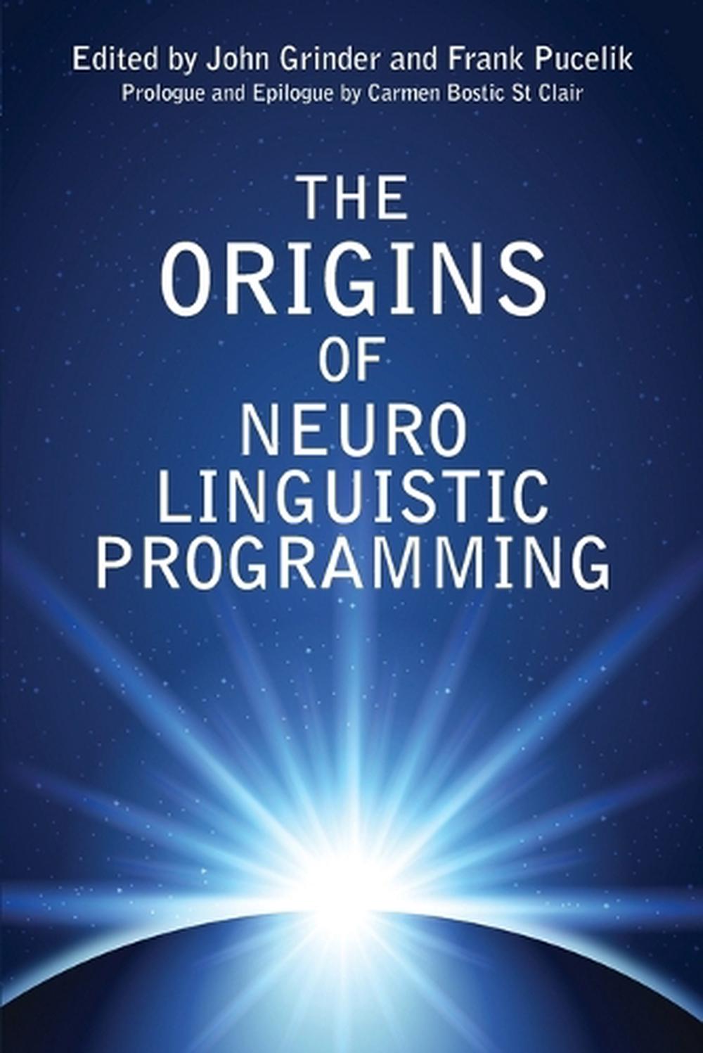 The Origins Of Neuro Linguistic Programming, 9781845908584