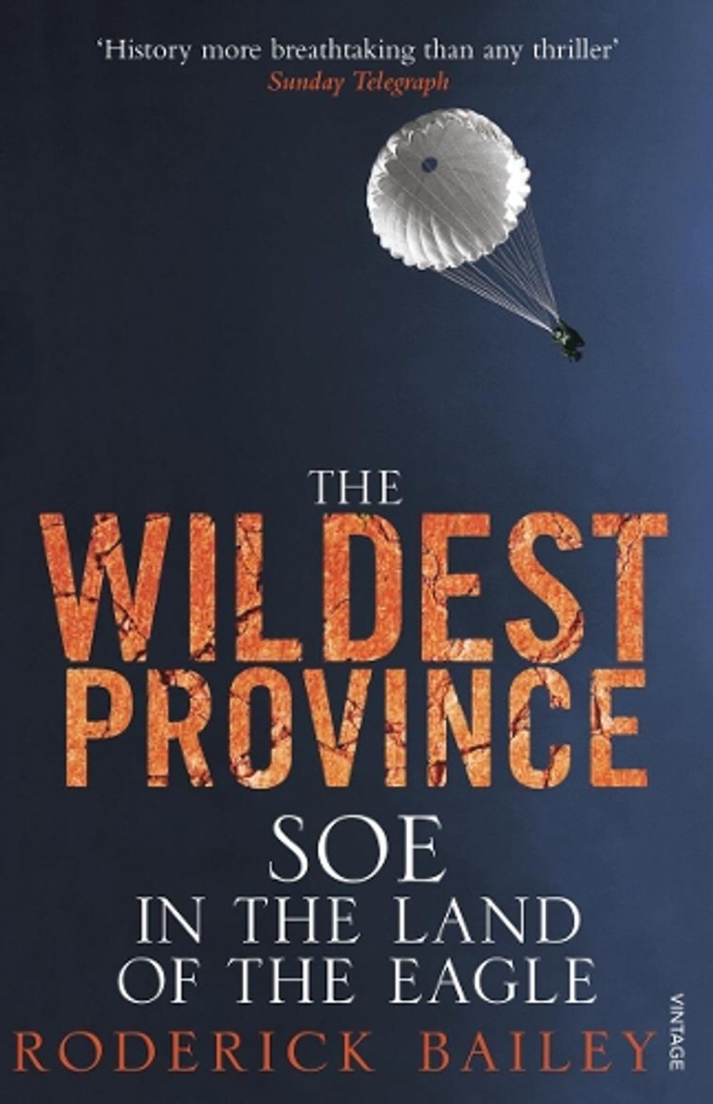 The Wildest Province by Roderick Bailey - ISBN: 9781845950712