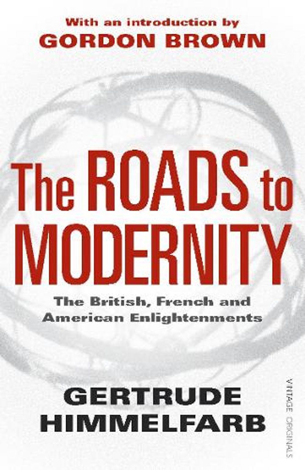 The Roads to Modernity by Gertrude Himmelfarb - ISBN: 9781845951412