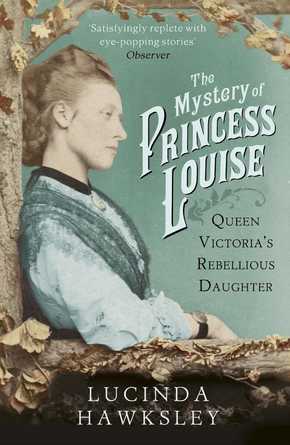 The Mystery of Princess Louise by Lucinda Hawksley - ISBN: 9781845951542