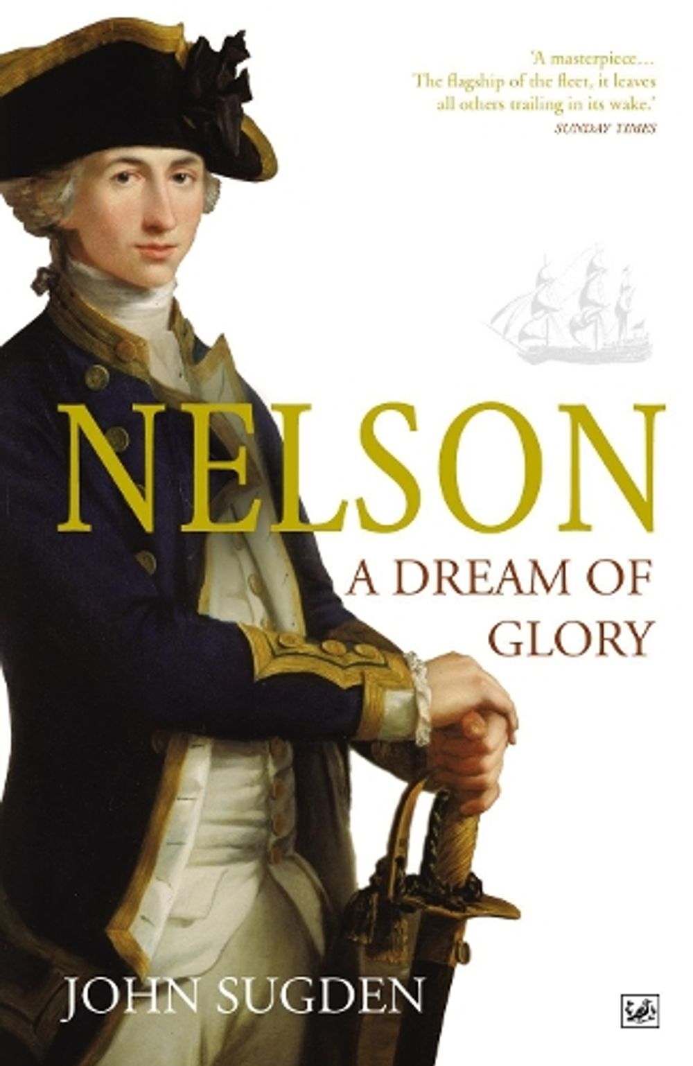 Nelson: A Dream of Glory by Dr John Sugden - ISBN: 9781845951917
