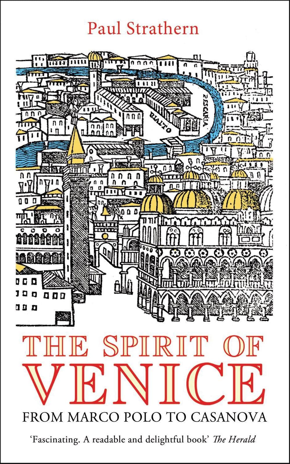 The Spirit of Venice by Paul Strathern - ISBN: 9781845951924