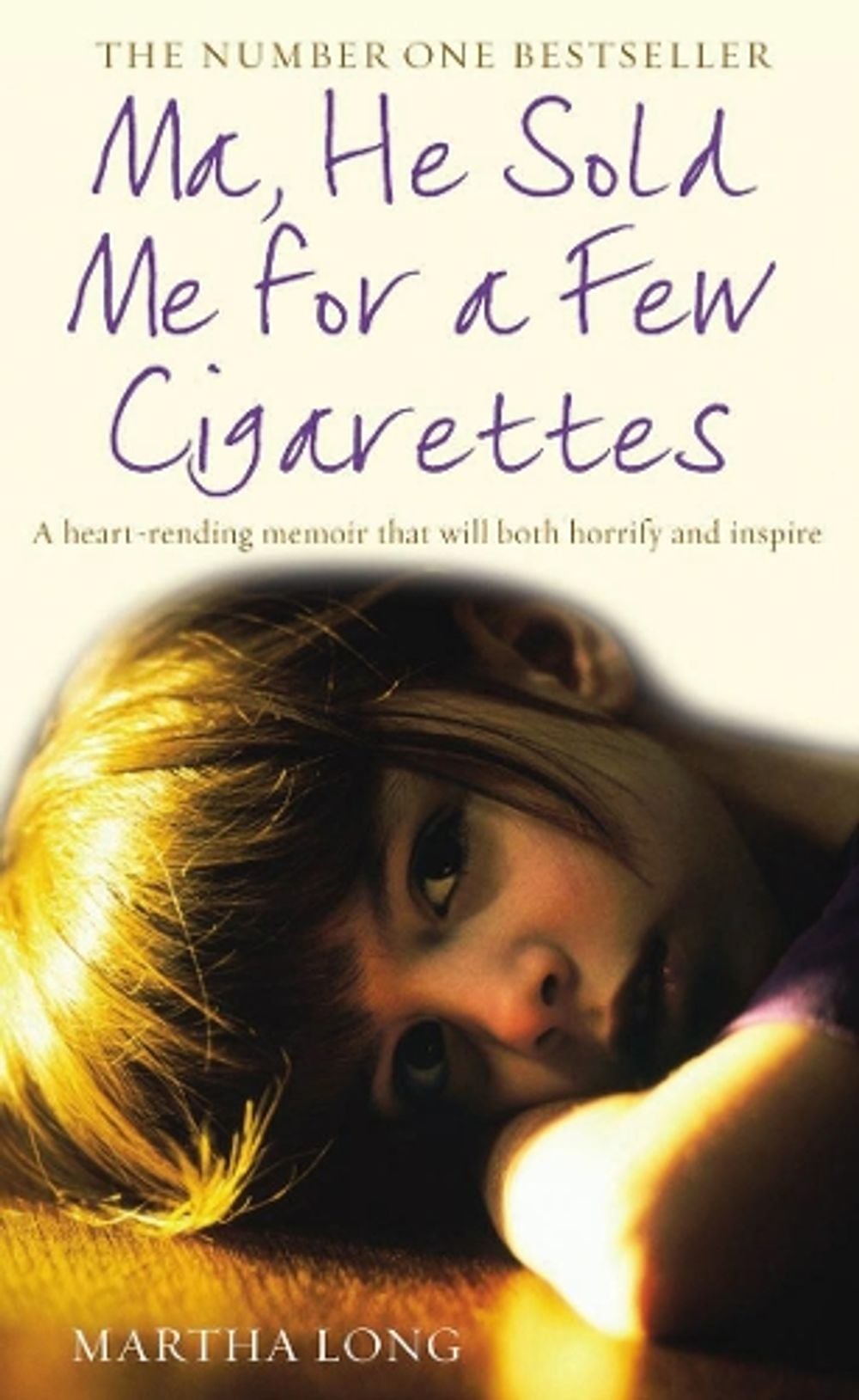 Ma, He Sold Me for a Few Cigarettes by Martha Long - ISBN: 9781845963132