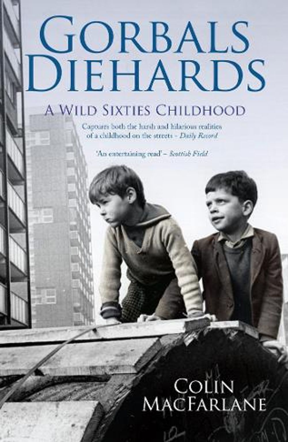 Gorbals Diehards by Colin MacFarlane - ISBN: 9781845965655