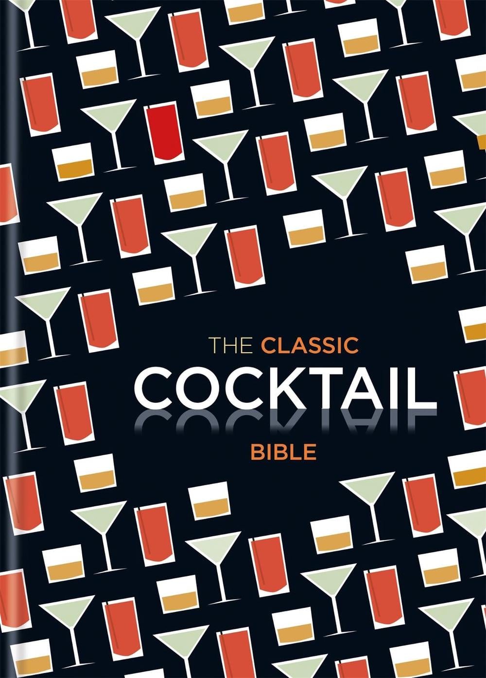 The Classic Cocktail Bible by Spruce - ISBN: 9781846014116
