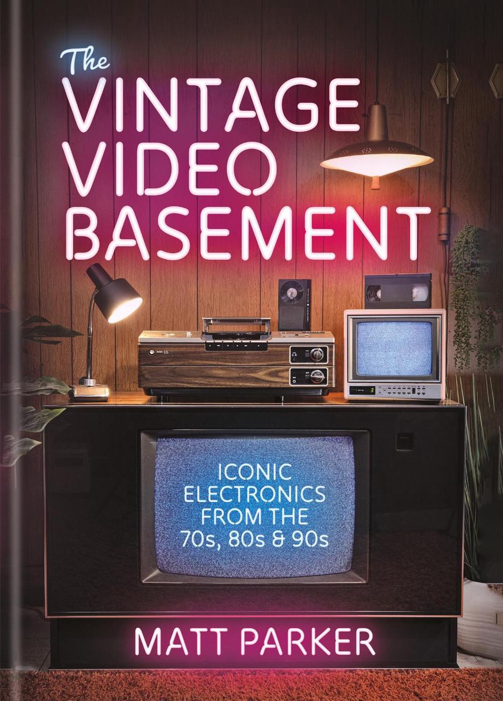 The Vintage Video Basement by Matt Parker - ISBN: 9781846016158
