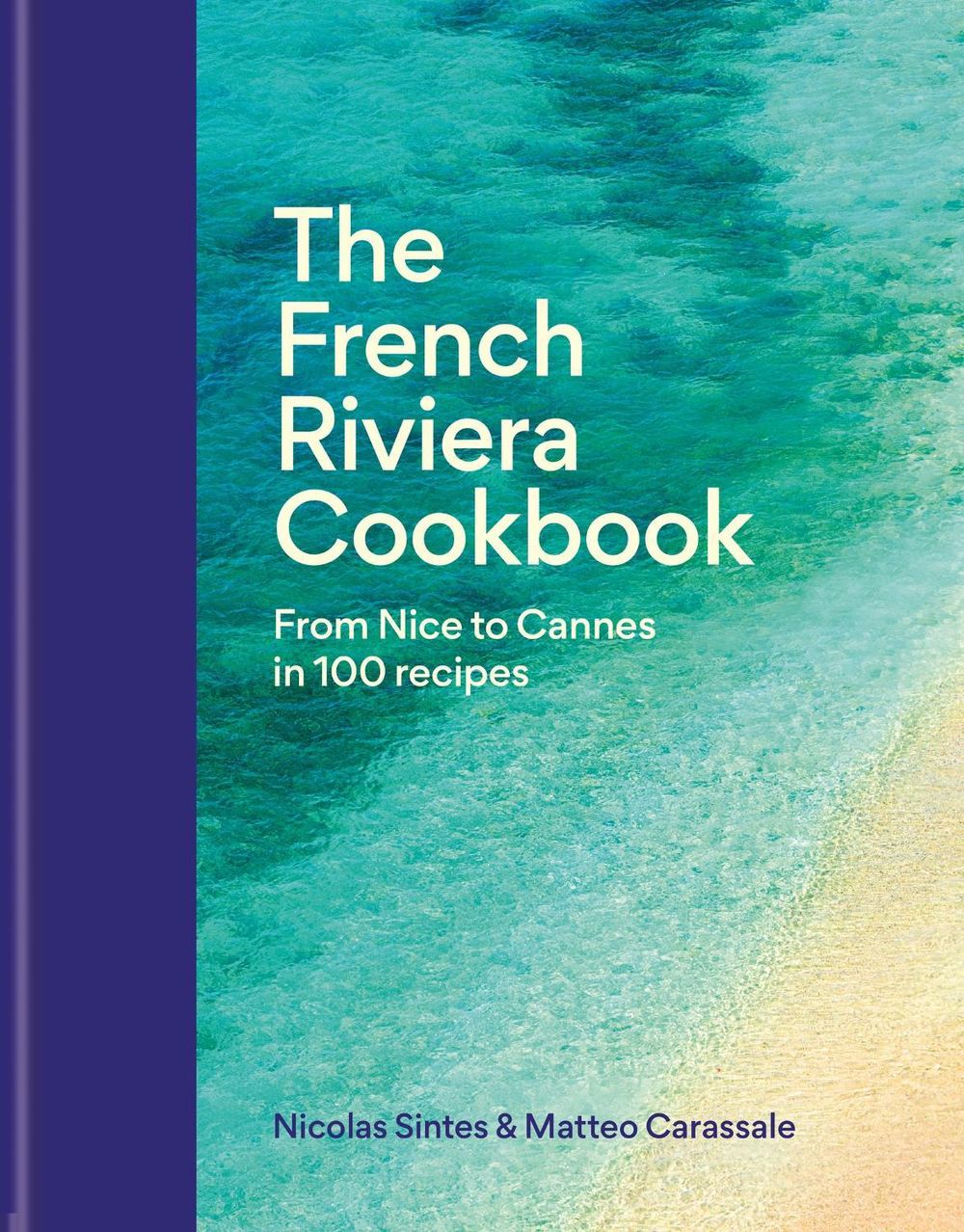 The French Riviera Cookbook by Nicolas Sintes - ISBN: 9781846018282