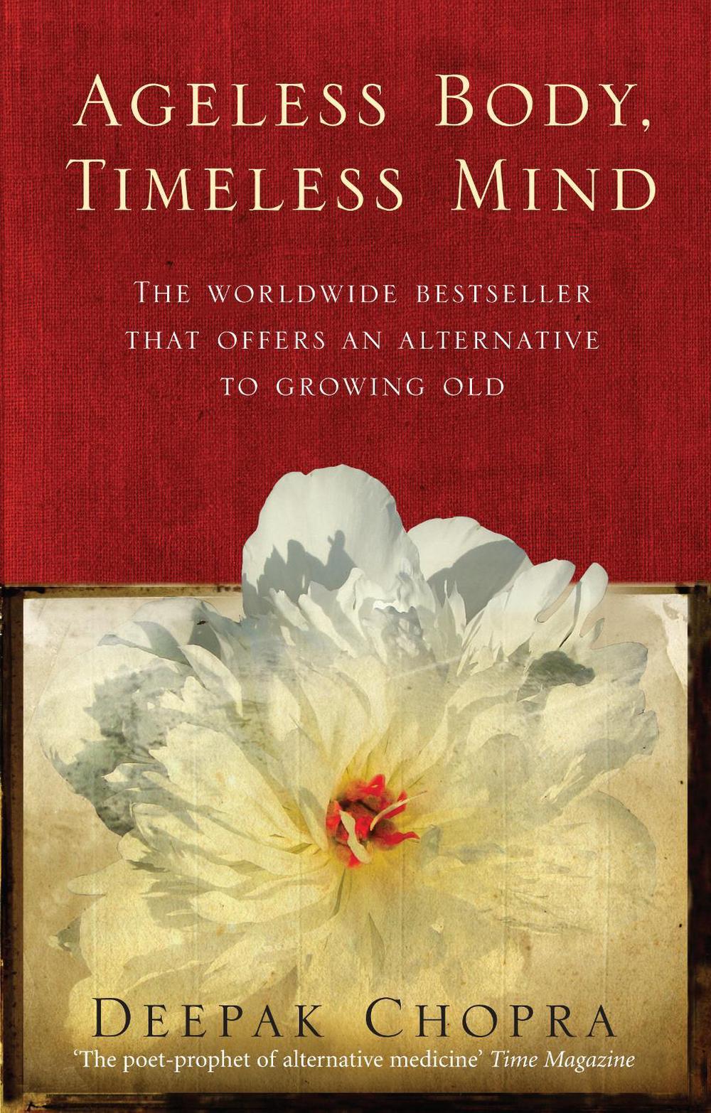 Ageless Body, Timeless Mind by Dr Deepak Chopra - ISBN: 9781846041044