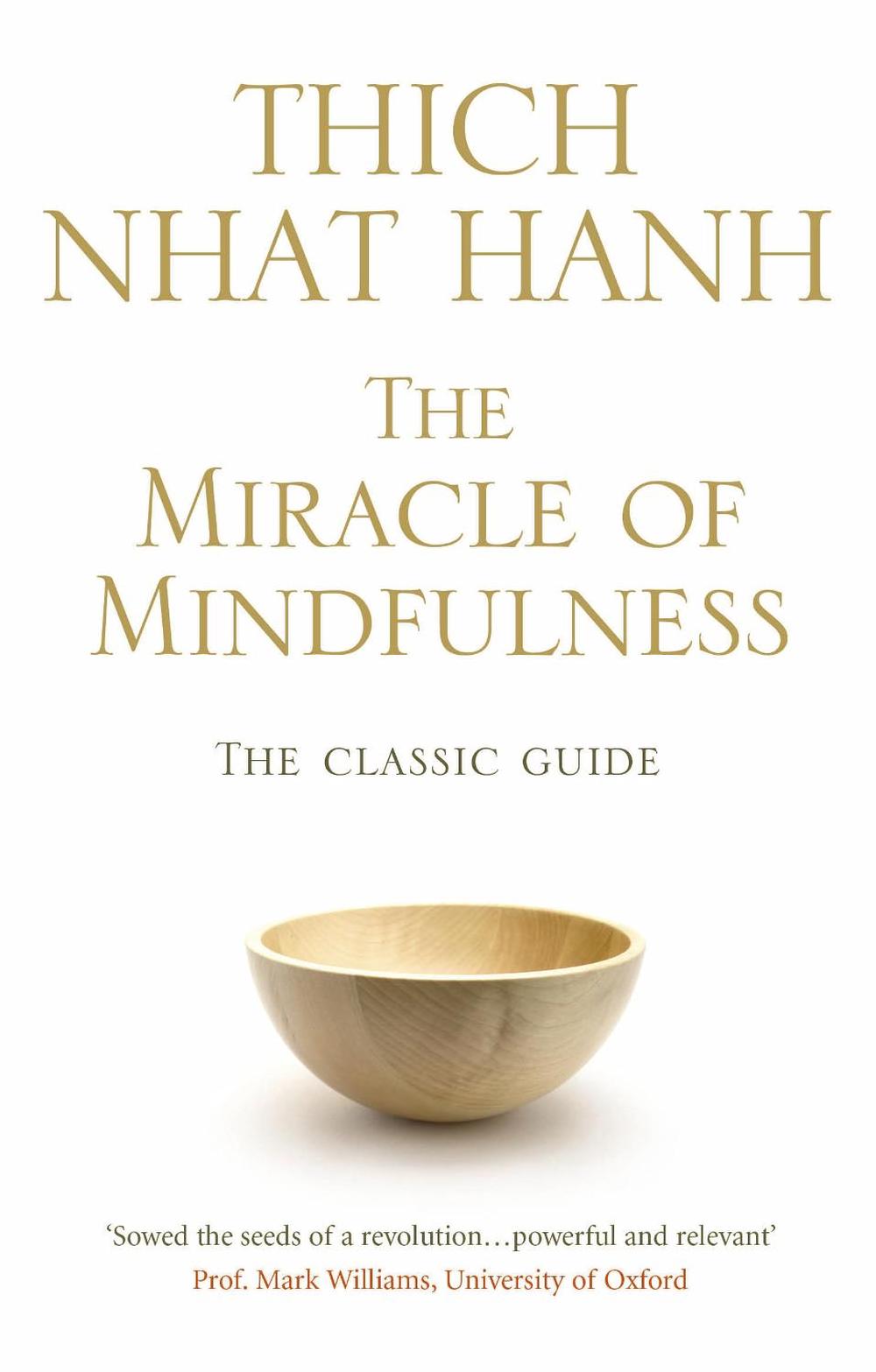 The Miracle Of Mindfulness, 9781846041068
