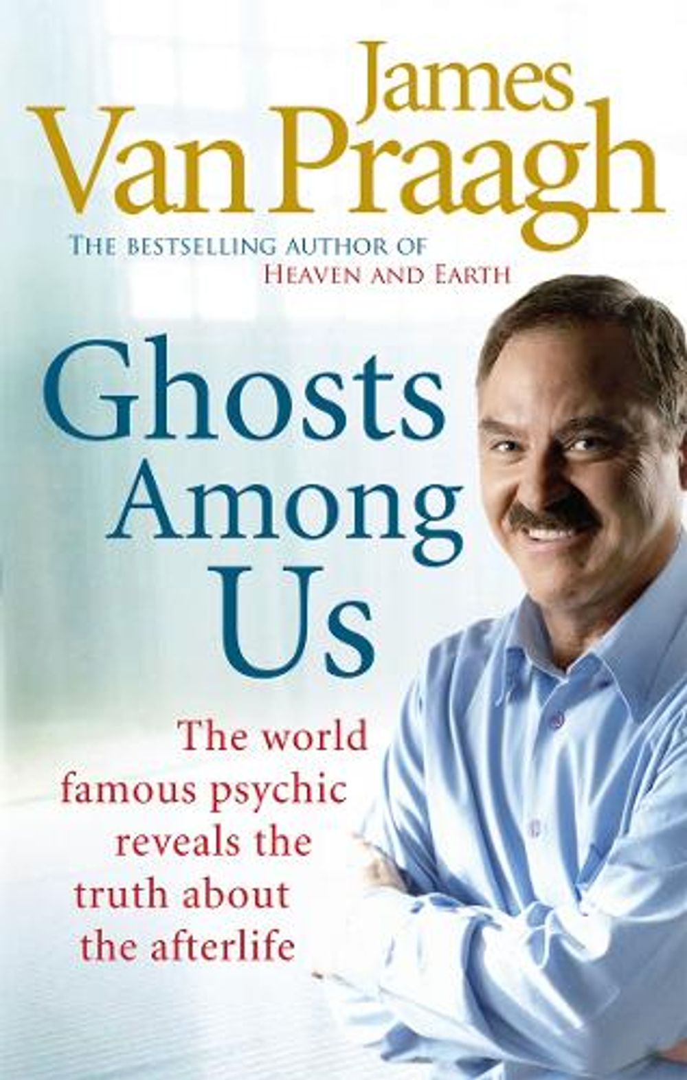 Ghosts Among Us by James Van Praagh - ISBN: 9781846041877