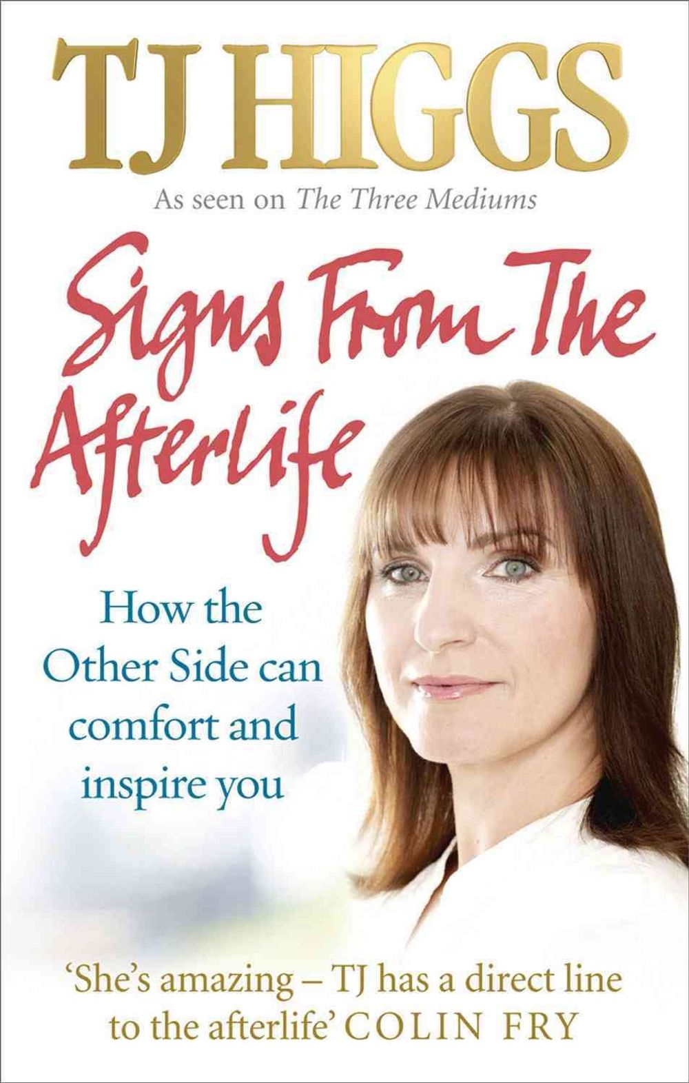 Signs From The Afterlife by TJ Higgs - ISBN: 9781846041983