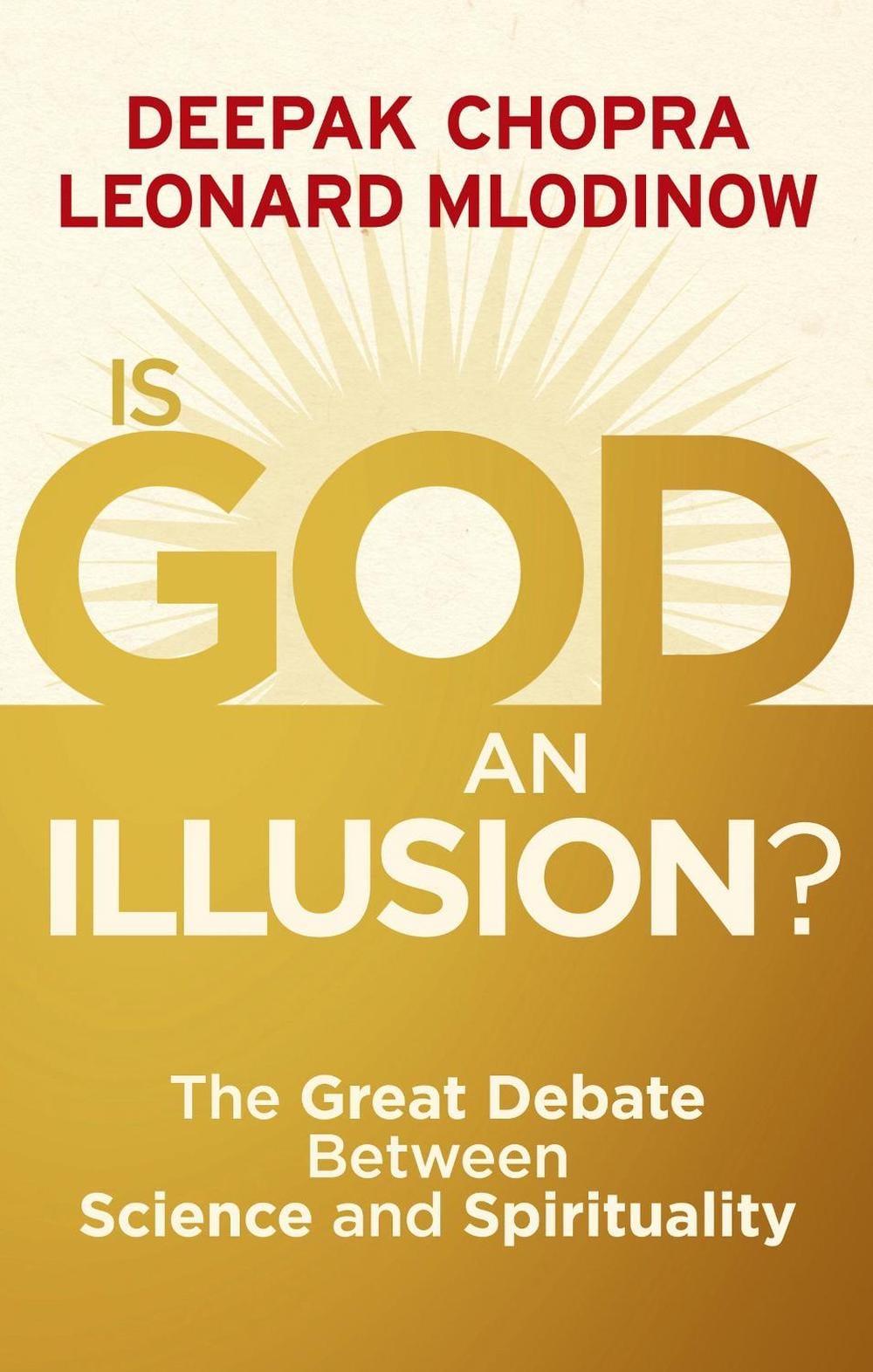 Is God an Illusion? by Leonard Mlodinow - ISBN: 9781846043055