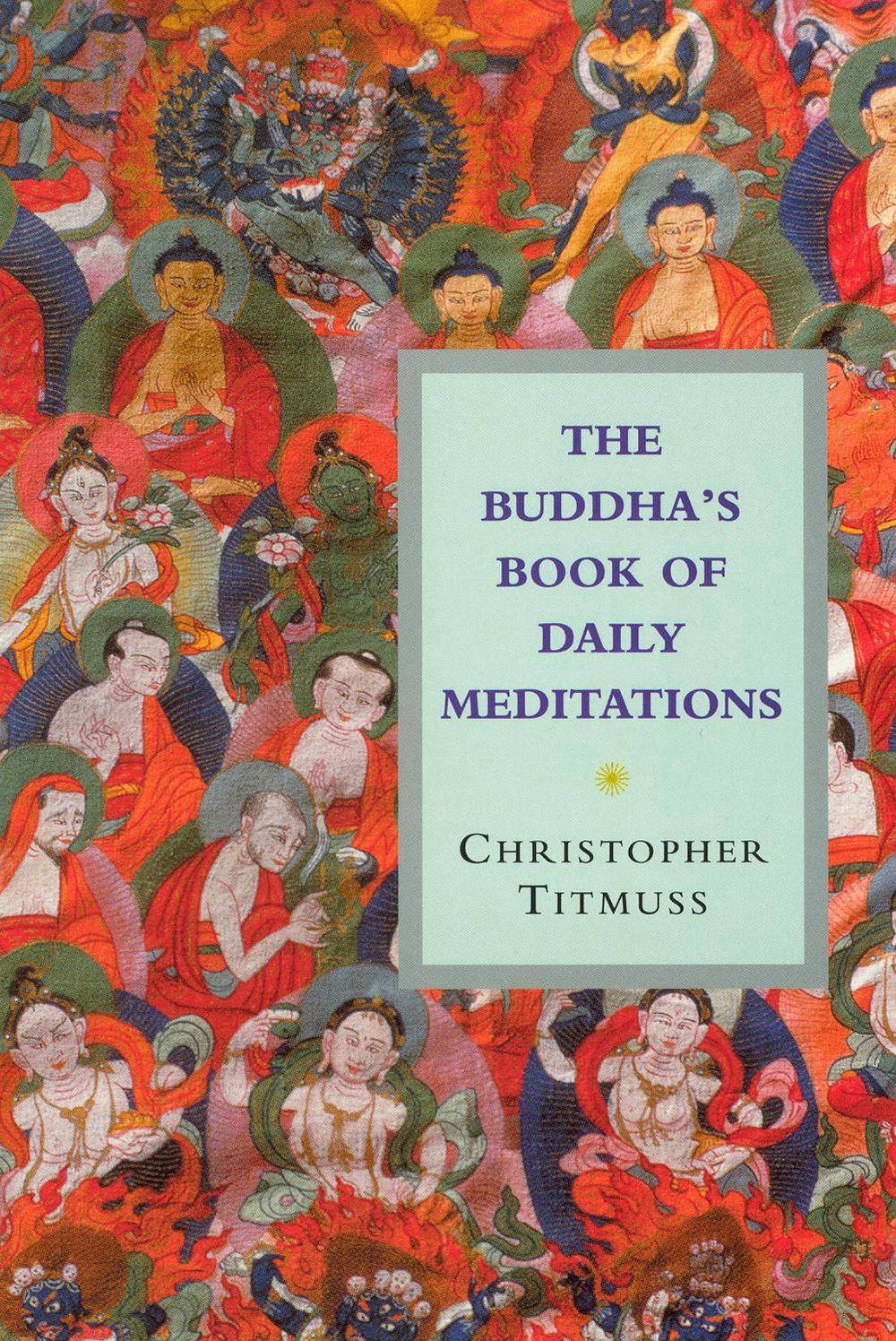 The Buddha's Book Of Daily Meditations by Christopher Titmuss