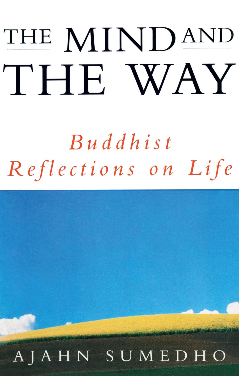 The Mind And The Way by Ajahn Sumedho - ISBN: 9781846043642