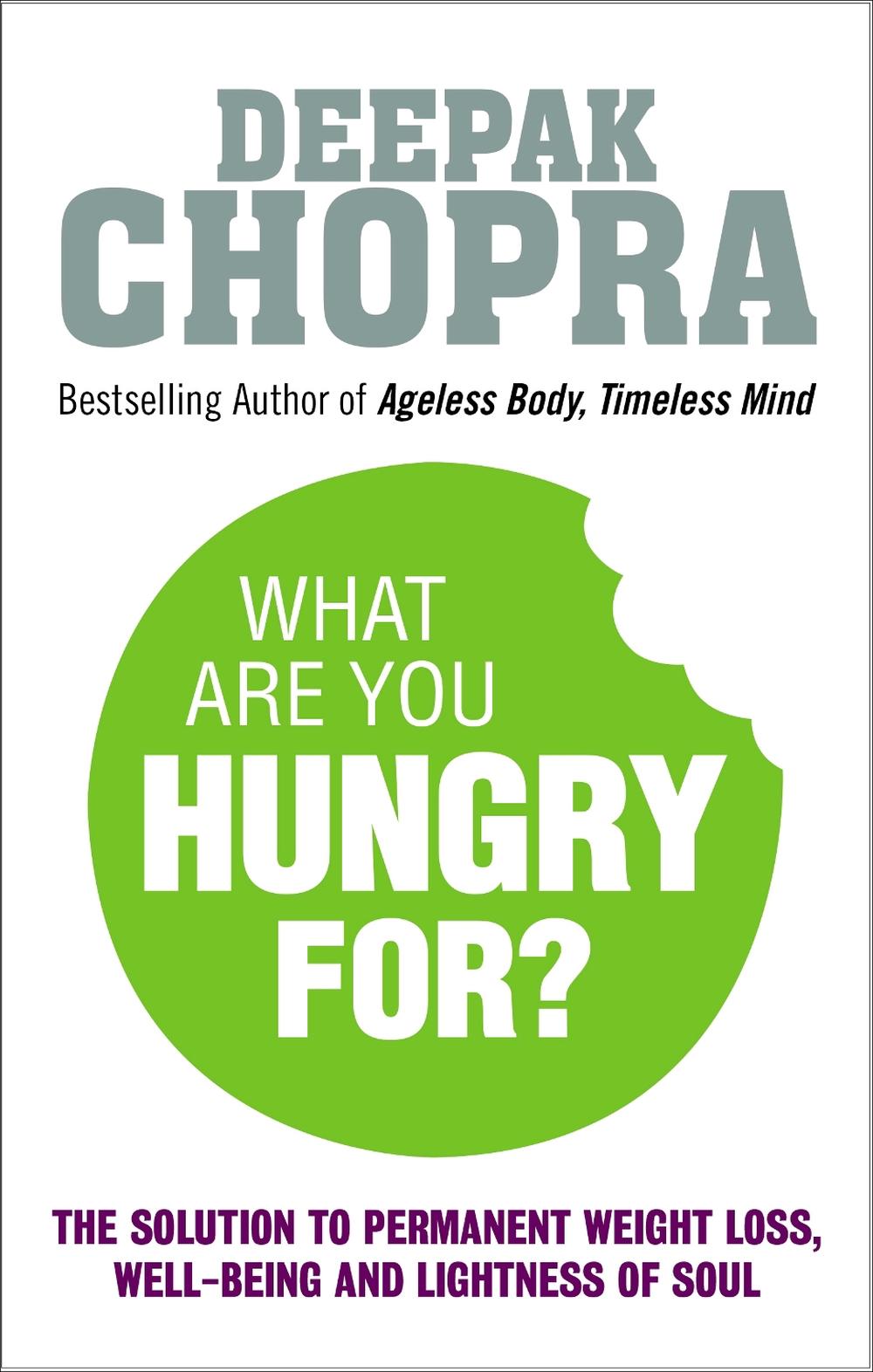 What Are You Hungry For? by Dr Deepak Chopra - ISBN: 9781846044076