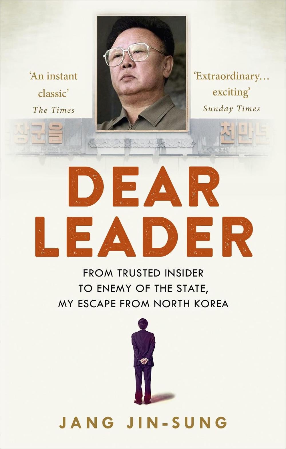 Dear Leader by Jang Jin-Sung - ISBN: 9781846044212