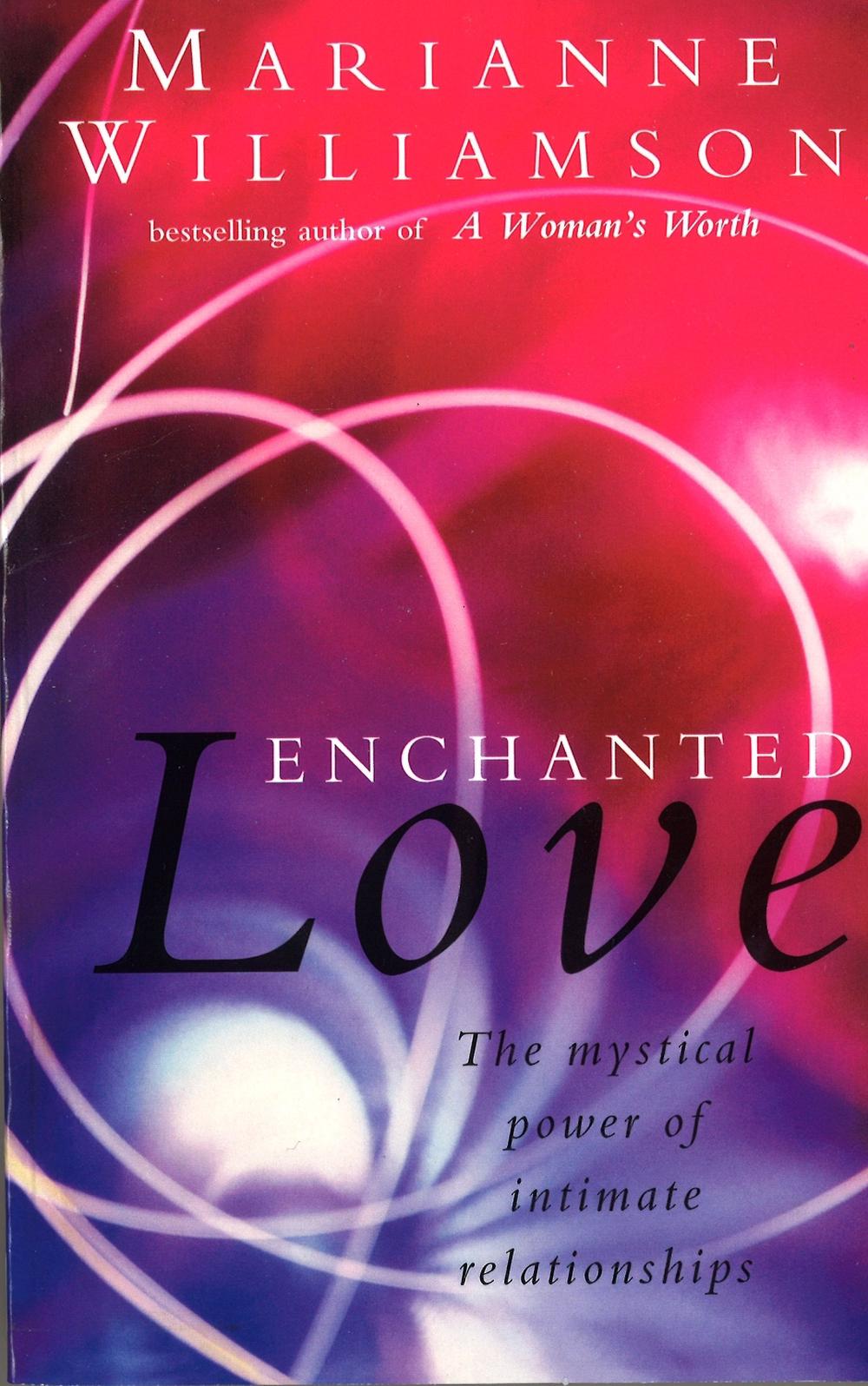 Enchanted Love by Marianne Williamson - ISBN: 9781846044403