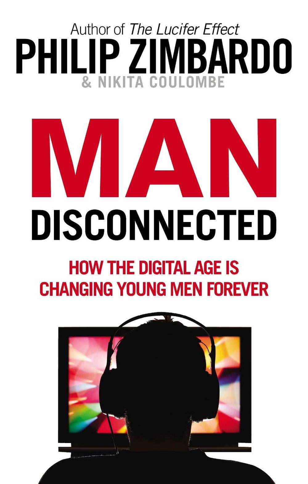 Man Disconnected by Philip Zimbardo - ISBN: 9781846044854