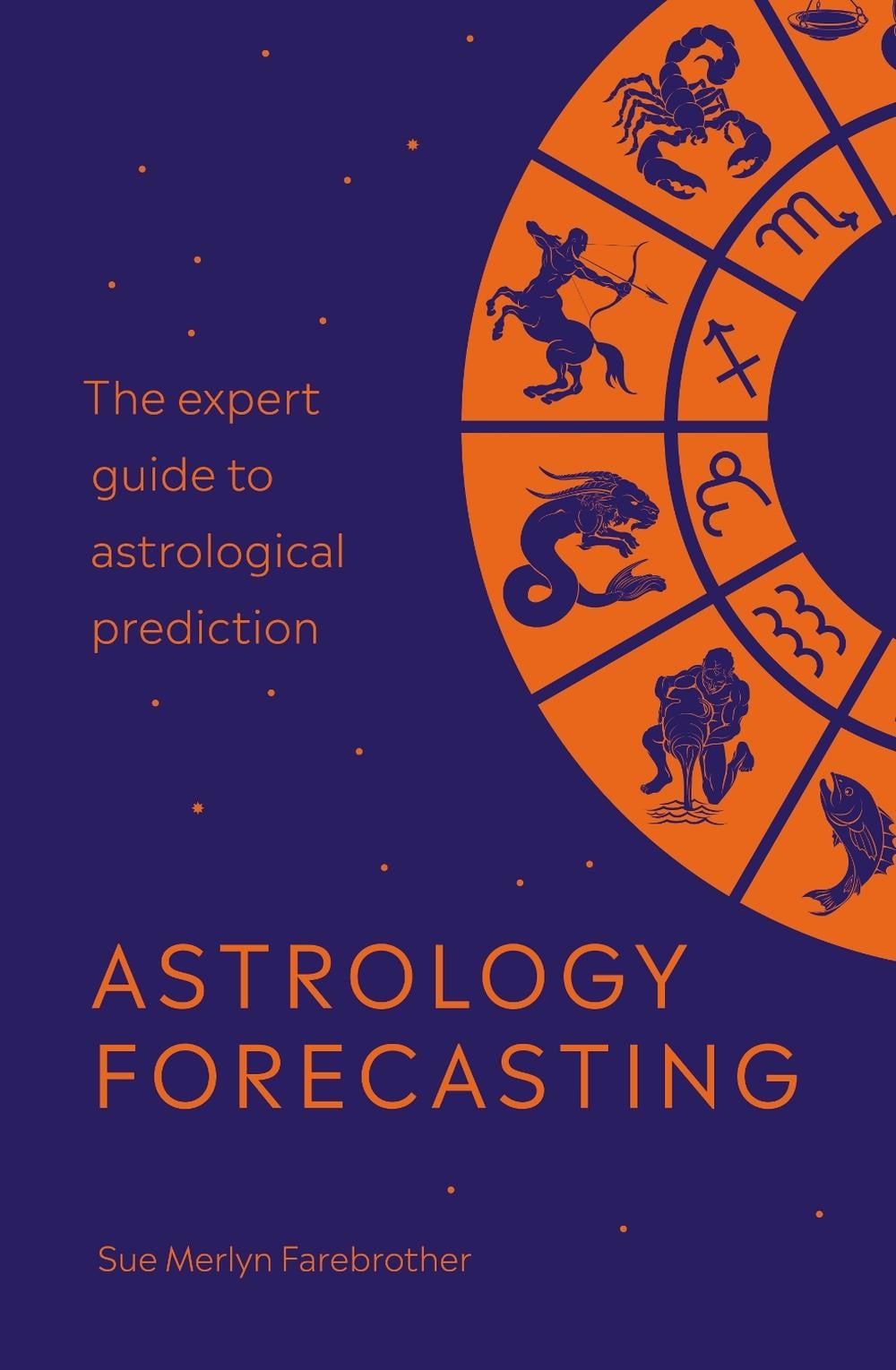 Astrology Forecasting by Sue Merlyn Farebrother - ISBN: 9781846045493