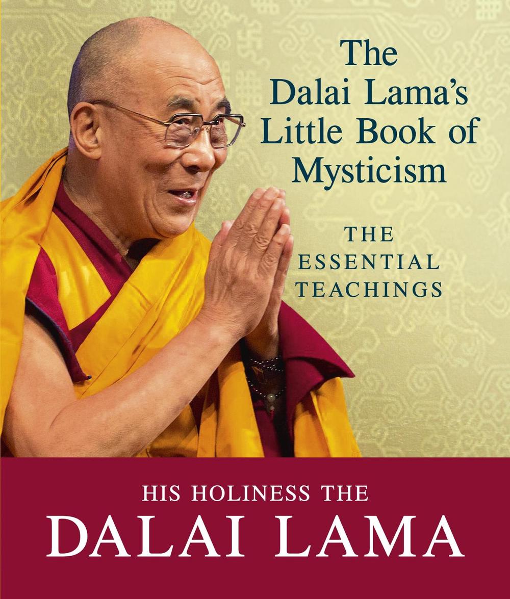 The Dalai Lama's Little Book of Mysticism by Dalai Lama - ISBN: 9781846045646
