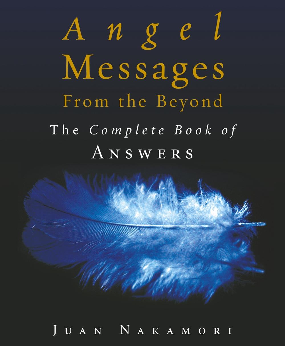 Angel Messages from the Beyond by Juan Nakamori - ISBN: 9781846046346