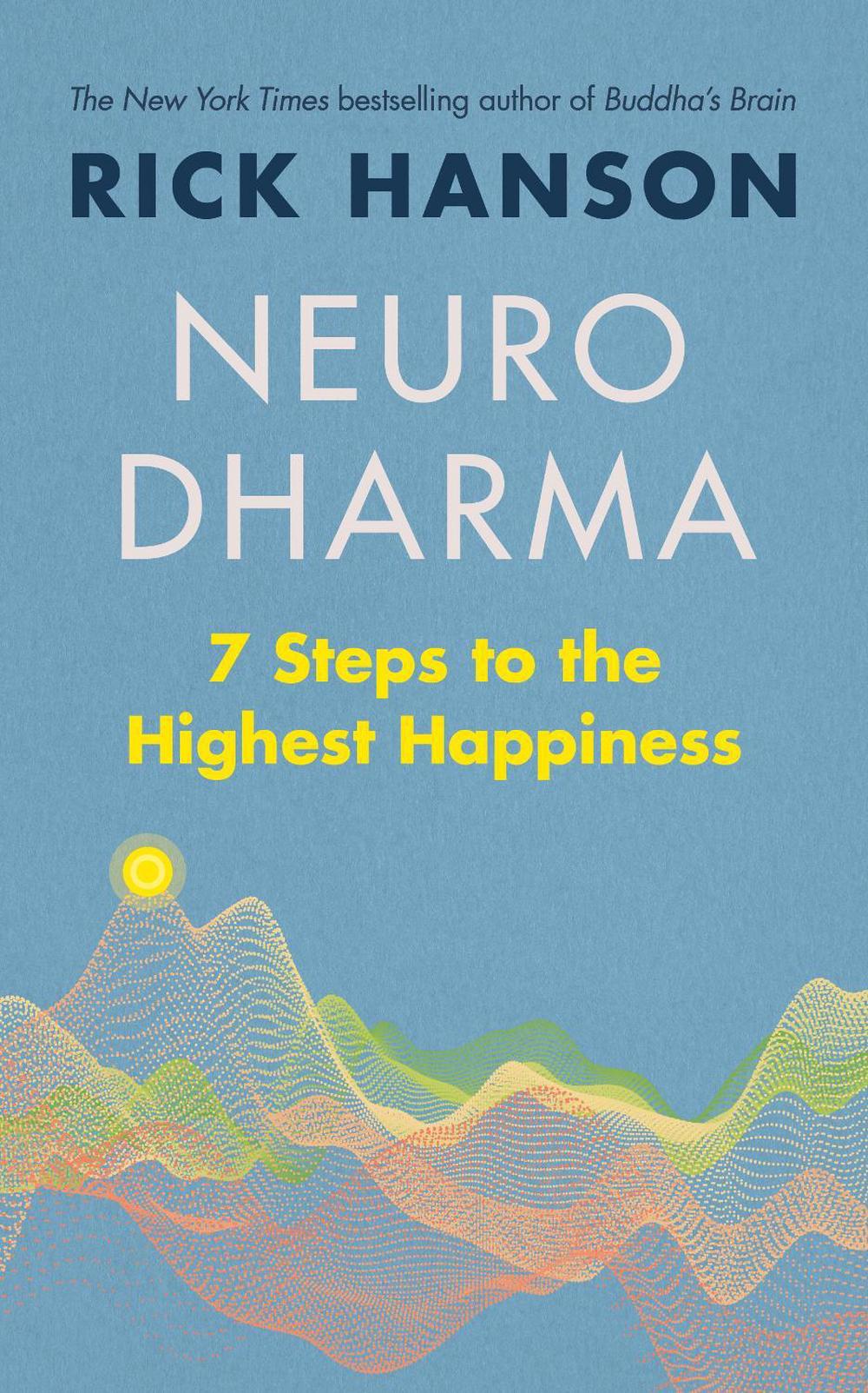 Neurodharma by Rick Hanson - ISBN: 9781846046506