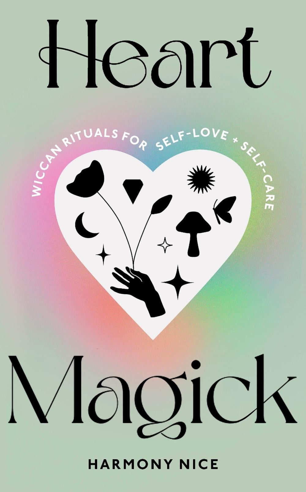 Heart Magick by Harmony Nice - ISBN: 9781846046612