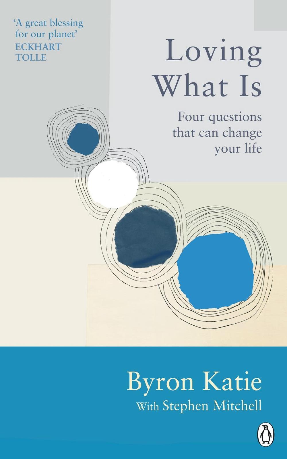 Loving What Is by Byron Katie - ISBN: 9781846046971
