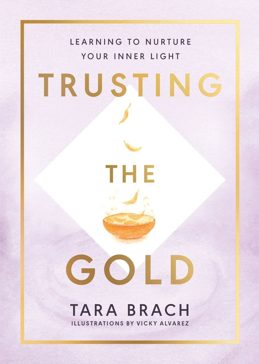 Trusting the Gold by Tara Brach - ISBN: 9781846046995