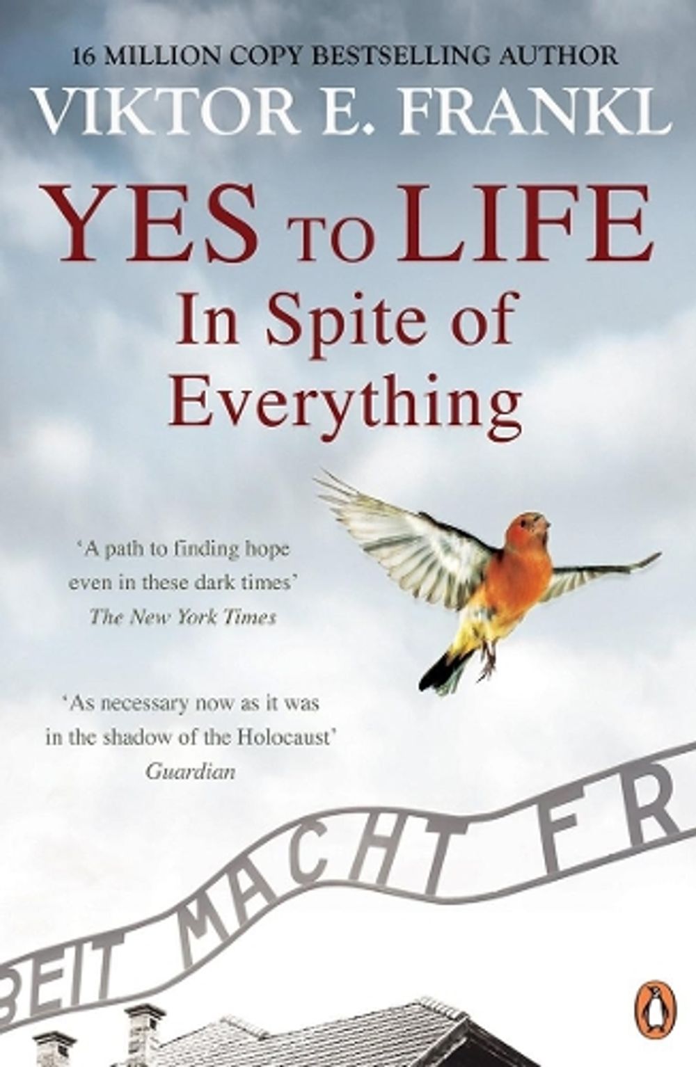Yes To Life In Spite of Everything by Viktor E. Frankl - ISBN: 9781846047251