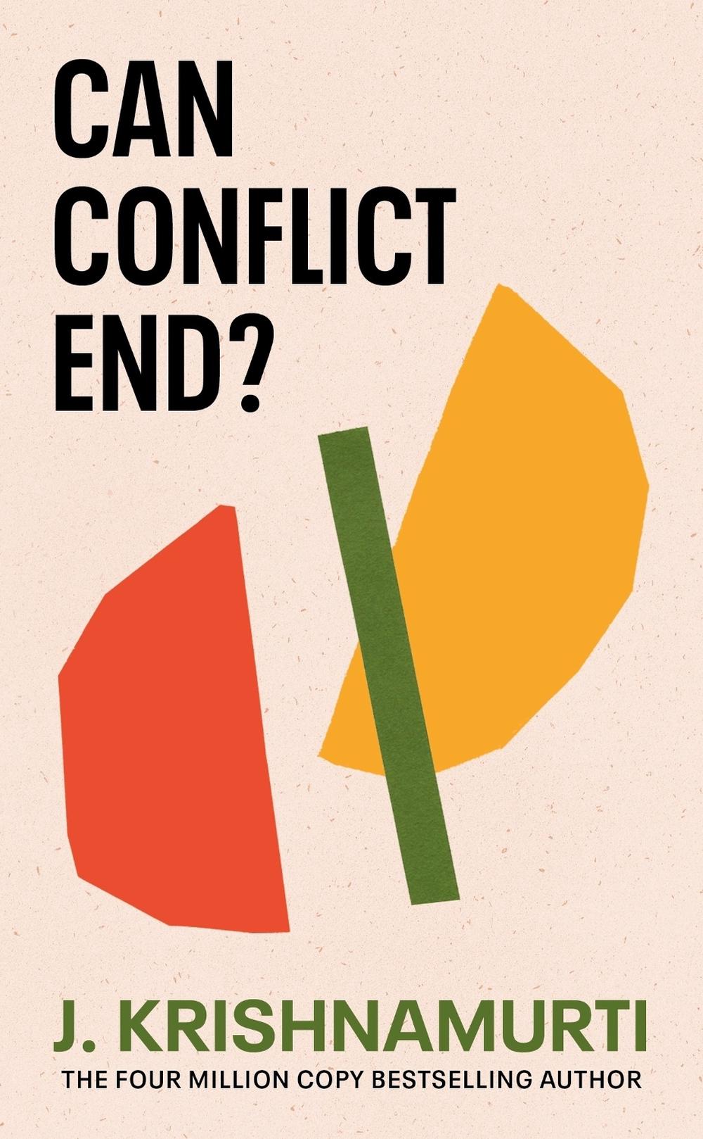 Can Conflict End? by J. Krishnamurti - ISBN: 9781846047558
