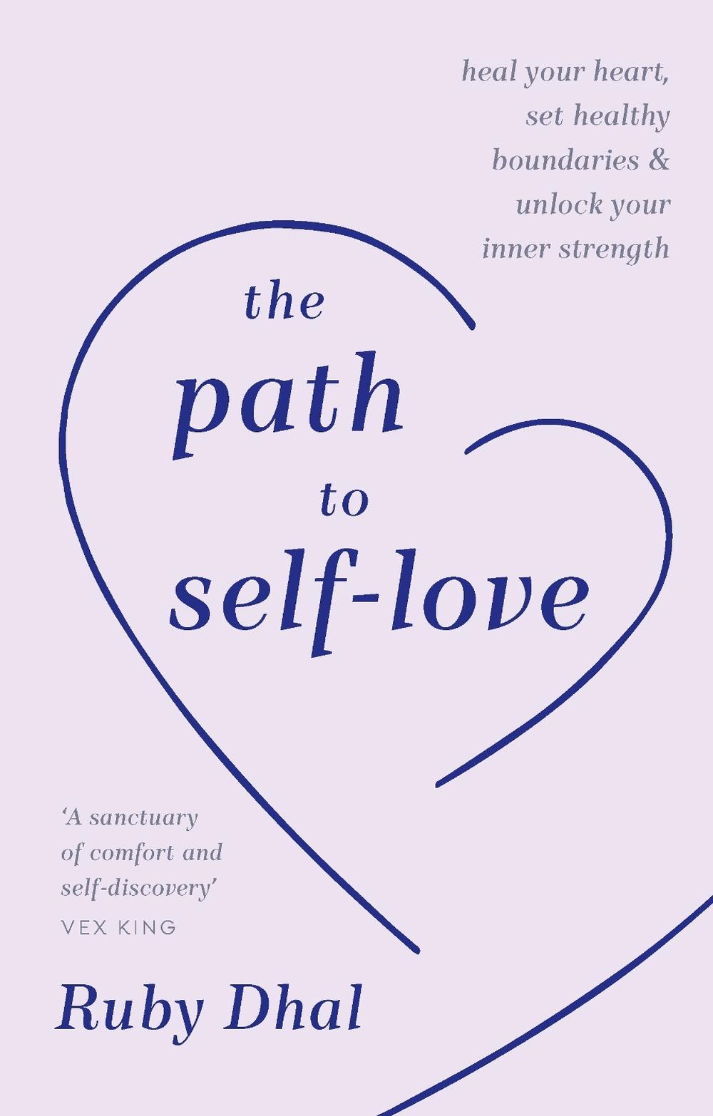 The Path to Self-Love by Ruby Dhal - ISBN: 9781846047657