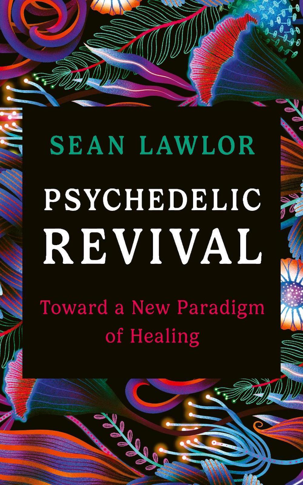 Psychedelic Revival by Sean Lawlor - ISBN: 9781846048449