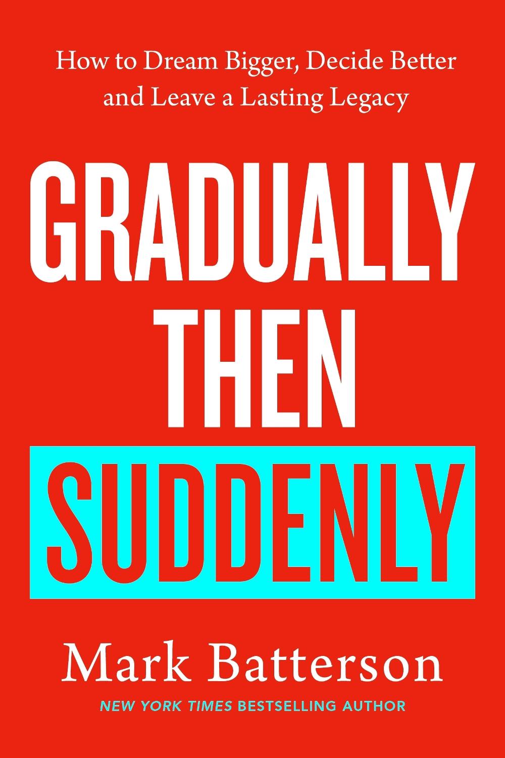 Gradually, then Suddenly by Mark Batterson - ISBN: 9781846048937