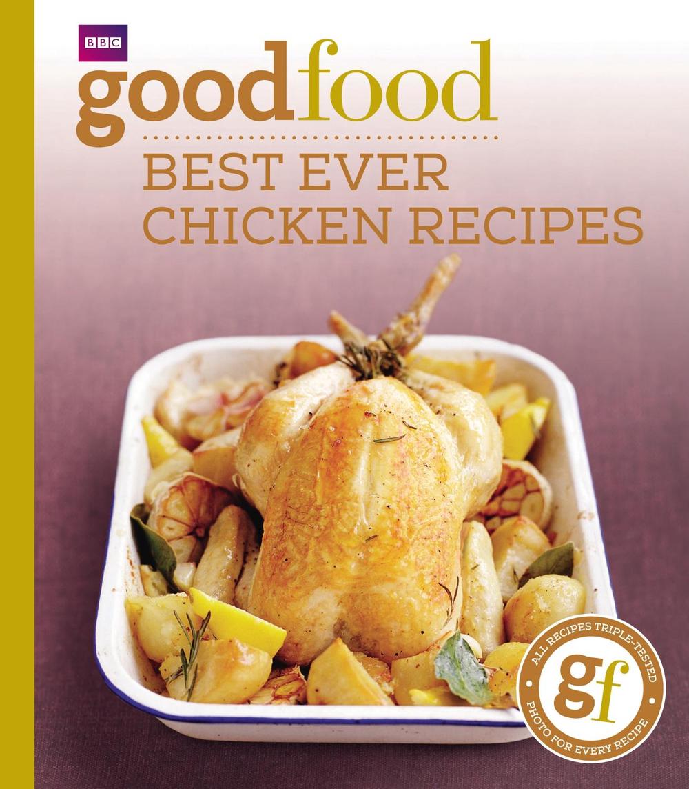 Good Food: Best Ever Chicken Recipes, 9781846074349