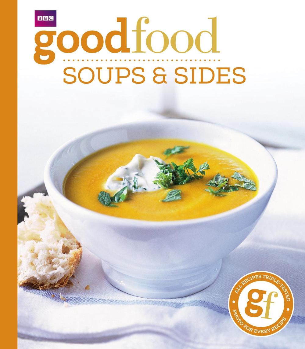 Good Food: Soups & Sides, 9781846079160