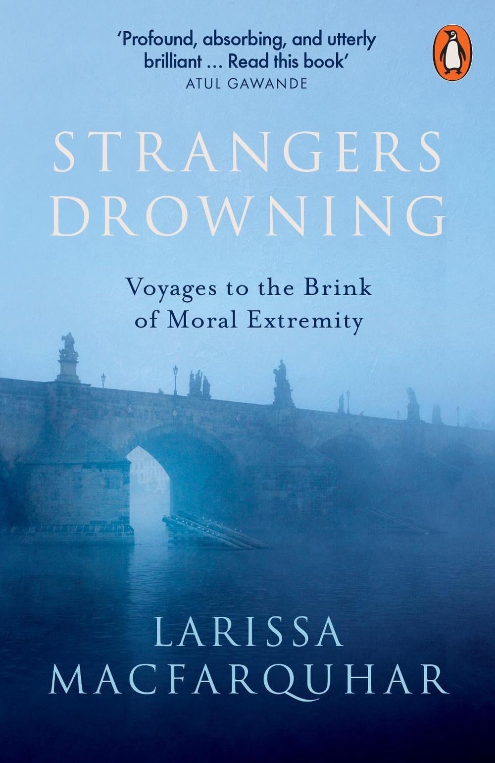 Strangers Drowning by Larissa MacFarquhar - ISBN: 9781846143991