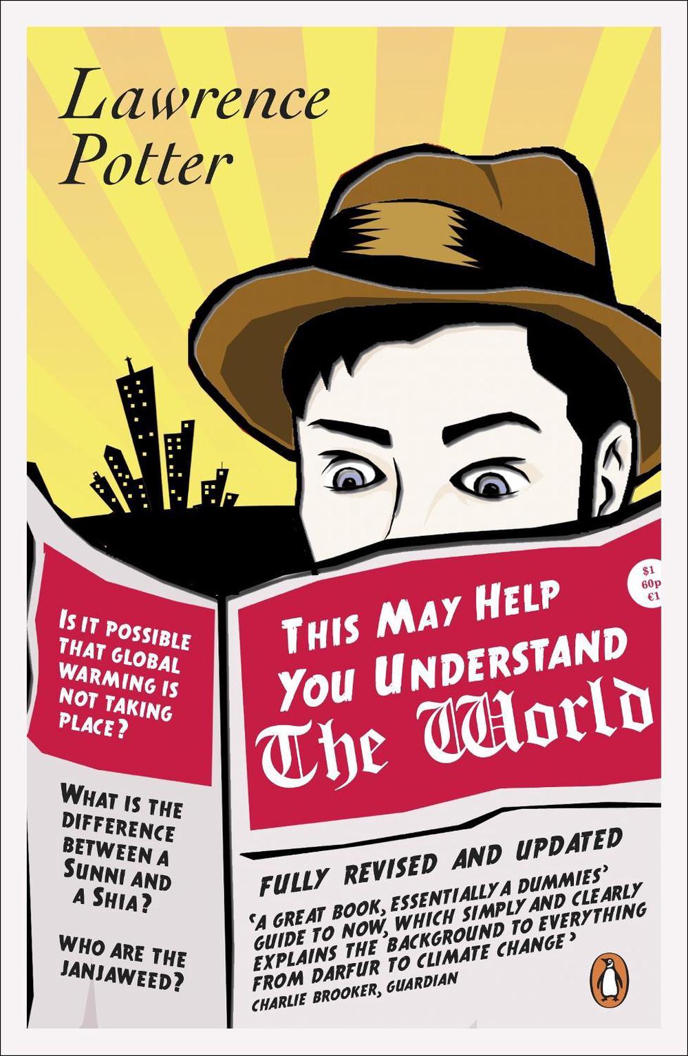 This May Help You Understand the World by Lawrence Potter - ISBN: 9781846144417