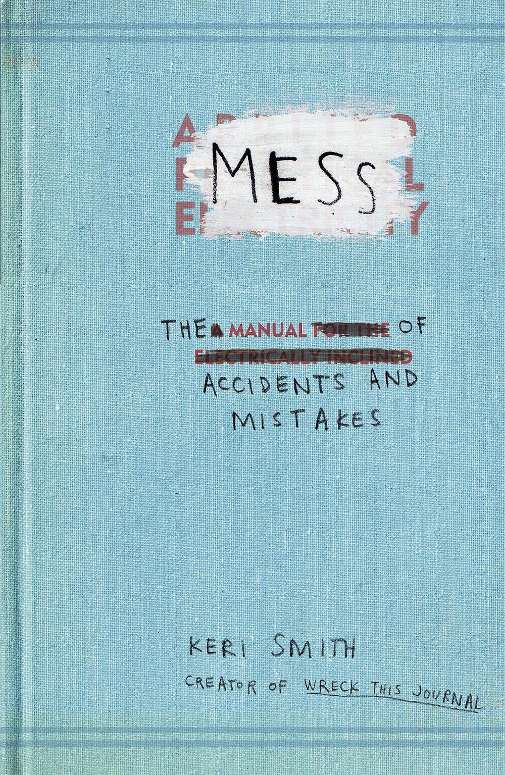 Mess by Keri Smith - ISBN: 9781846144479