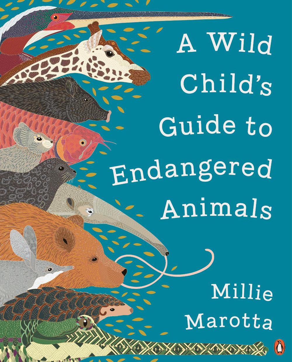 A Wild Child's Guide to Endangered Animals by Millie Marotta - ISBN: 9781846149252