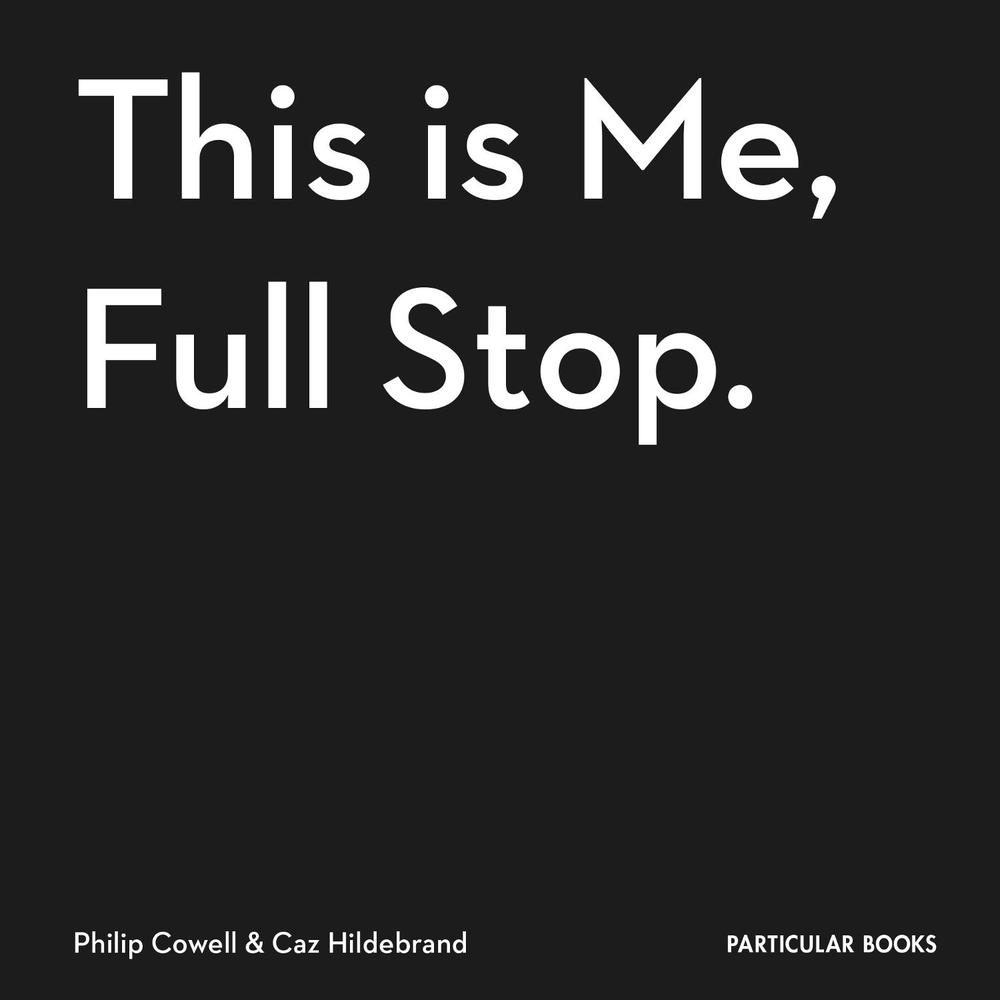 This Is Me, Full Stop. by Caz Hildebrand - ISBN: 9781846149368