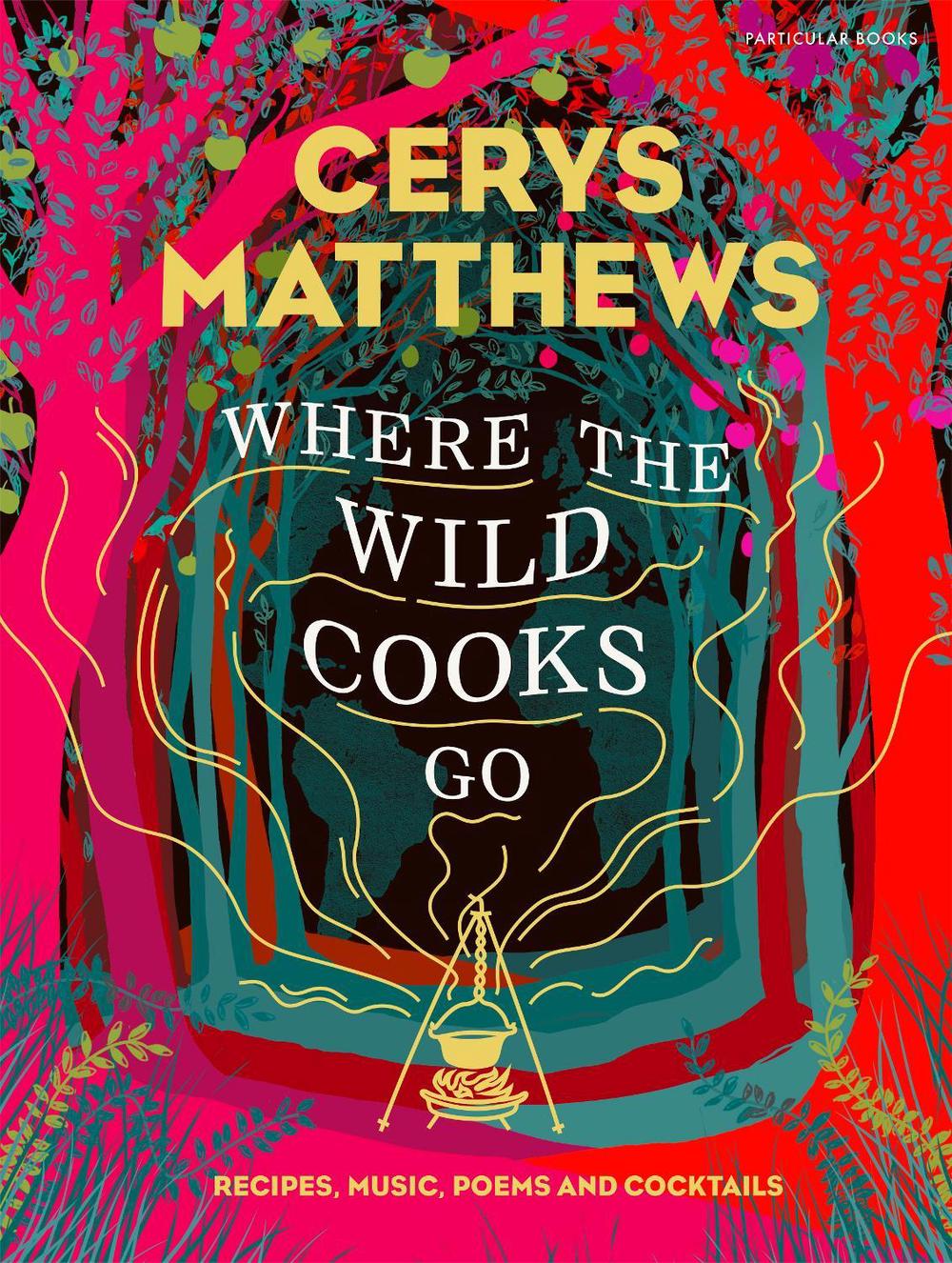 Where the Wild Cooks Go by Cerys Matthews - ISBN: 9781846149610
